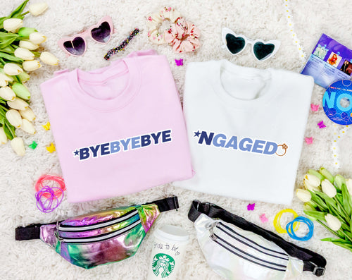 *NGAGED | ByeByeBye Sweatshirt - For Your Ultimate Boy Band Bachelorette Party!